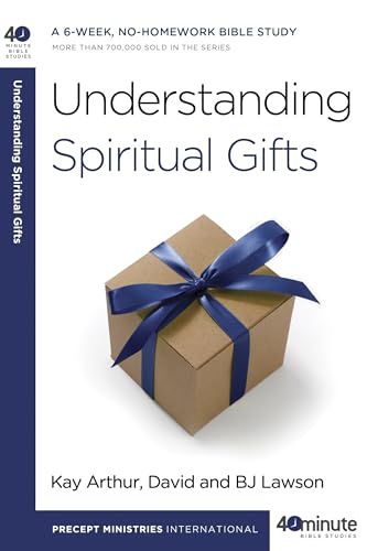 Understanding Spiritual Gifts (40-Minute Bible Studies) Understanding Spiritual Gifts (40-Minute Bible Studies)