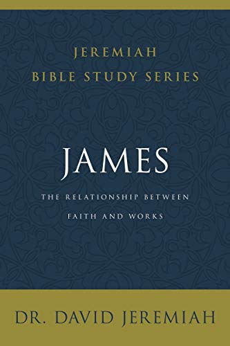 James: The Relationship Between Faith and Works James: The Relationship Between Faith and Works