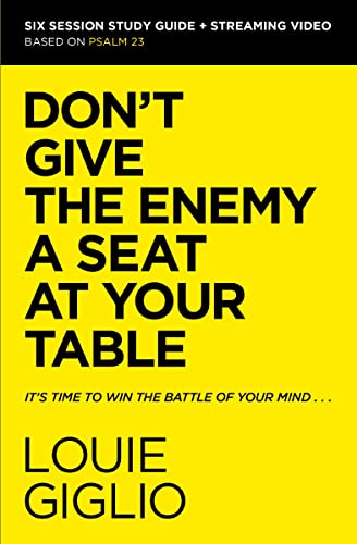 Don’t Give the Enemy a Seat at Your Table Bible Study Guide plus Streaming Video: It’s Time to Win the Battle of Your Mind Don't Give the Enemy a Seat at Your Table Bible Study Guide plus Streaming Video: It's Time to Win the Battle of Your Mind