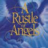 A Rustle of Angels: Stories About Angels in Real Life and Scripture (Pre-owned, Unused) A Rustle of Angels: Stories About Angels in Real Life and Scripture (Pre-owned, Unused)