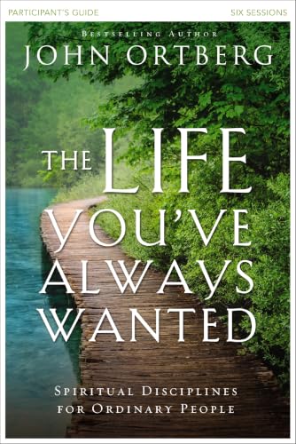 The Life You’ve Always Wanted Bible Study Participant’s Guide: Spiritual Disciplines for Ordinary People (Pre-owned, Unused) The Life You've Always Wanted Bible Study Participant's Guide: Spiritual Disciplines for Ordinary People (Pre-owned, Unused)
