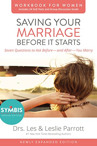 Saving Your Marriage Before It Starts Workbook for Women Updated: Seven Questions to Ask Before-and After-You Marry Saving Your Marriage Before It Starts Workbook for Women Updated: Seven Questions to Ask Before-and After-You Marry