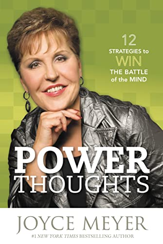 Power Thoughts: 12 Strategies to Win the Battle of the Mind Power Thoughts: 12 Strategies to Win the Battle of the Mind