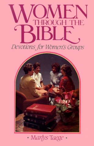 Women Through the Bible: Devotions for Women’s Groups Women Through the Bible: Devotions for Women's Groups