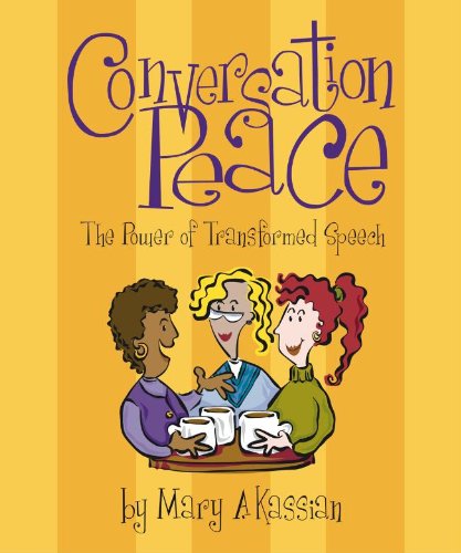 Conversation Peace: The Power of Transformed Speech (Member Book)
