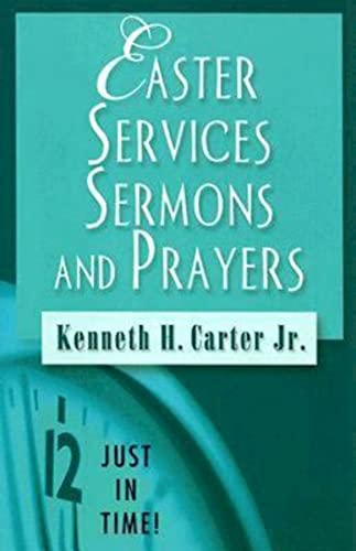Just in Time! Easter Services, Sermons, and Prayers Just in Time! Easter Services, Sermons, and Prayers
