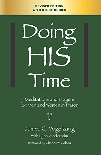 Doing HIS Time: Meditations and Prayers for Men and Women in Prison Doing HIS Time: Meditations and Prayers for Men and Women in Prison