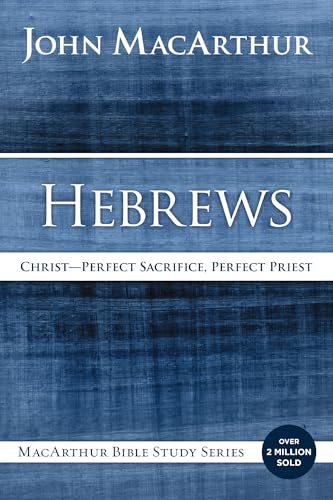 Hebrews: Christ: Perfect Sacrifice, Perfect Priest Hebrews: Christ: Perfect Sacrifice, Perfect Priest