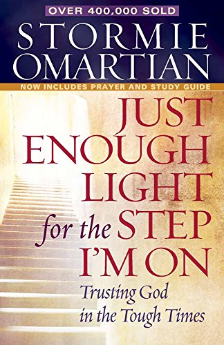 Just Enough Light for the Step I’m On: Trusting God in the Tough Times Just Enough Light for the Step I'm On: Trusting God in the Tough Times