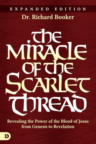 The Miracle of the Scarlet Thread: Revealing the Power of the Blood of Jesus from Genesis to Revelation (Pre-owned, Unused) The Miracle of the Scarlet Thread: Revealing the Power of the Blood of Jesus from Genesis to Revelation (Pre-owned, Unused)