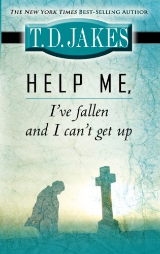 Help Me, I’ve Fallen and I Can’t Get Up Help Me, I've Fallen and I Can't Get Up