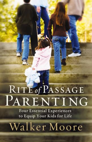 Rite of Passage Parenting: Four Essential Experiences to Equip Your Kids for Life (Pre-owned, Unused) Rite of Passage Parenting: Four Essential Experiences to Equip Your Kids for Life (Pre-owned, Unused)
