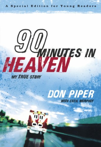 90 Minutes in Heaven: My True Story (A Special Edition for Young Readers) 90 Minutes in Heaven: My True Story (A Special Edition for Young Readers)