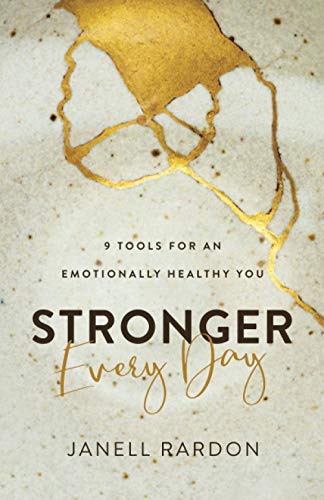 Stronger Every Day: 9 Tools for an Emotionally Healthy You Stronger Every Day: 9 Tools for an Emotionally Healthy You