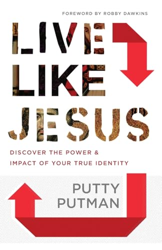 Live Like Jesus: Discover the Power and Impact of Your True Identity Live Like Jesus: Discover the Power and Impact of Your True Identity