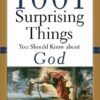1001 Surprising Things You Should Know About God