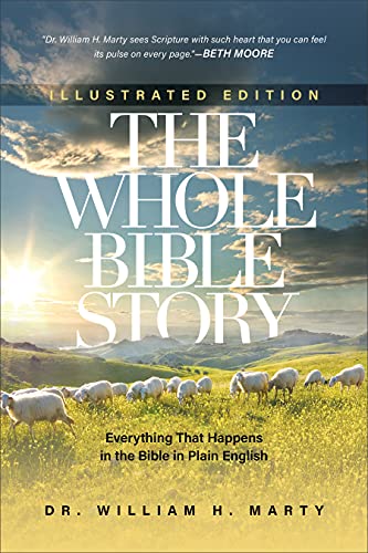 The Whole Bible Story: Everything That Happens in the Bible in Plain English The Whole Bible Story: Everything That Happens in the Bible in Plain English