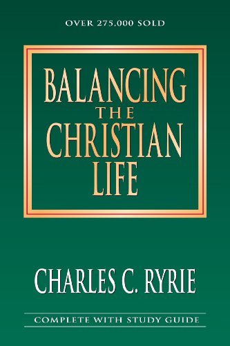 Balancing the Christian Life: A Survey of Spiritual Disciplines Balancing the Christian Life: A Survey of Spiritual Disciplines
