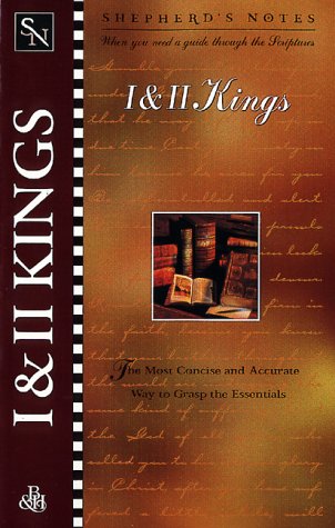 Shepherd’s Notes: I & II Kings Shepherd's Notes: I & II Kings