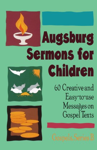 Augsburg Sermons for Children: Gospels, Series B