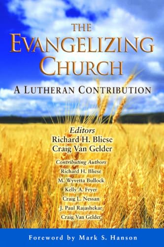 The Evangelizing Church: A Lutheran Contribution The Evangelizing Church: A Lutheran Contribution