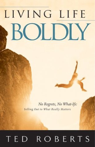 Living Life Boldly Living Life Boldly