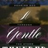 A Gentle Thunder: Hearing God Through the Storm A Gentle Thunder: Hearing God Through the Storm