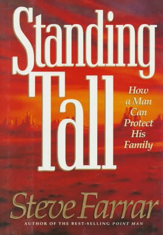 Standing Tall: How a Man Can Protect His Family (Pre-owned, Unused) Standing Tall: How a Man Can Protect His Family (Pre-owned, Unused)