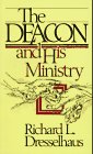 The Deacon and His Ministry (Pre-owned, Unused) The Deacon and His Ministry (Pre-owned, Unused)