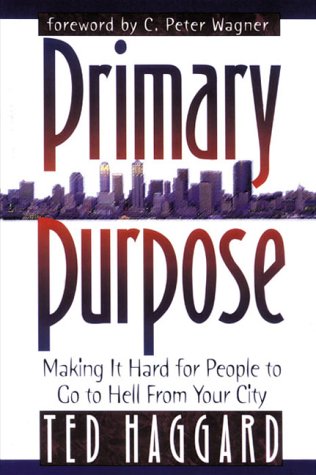 Primary Purpose: Making It Hard for People to Go to Hell from Your City (Pre-owned, Unused)