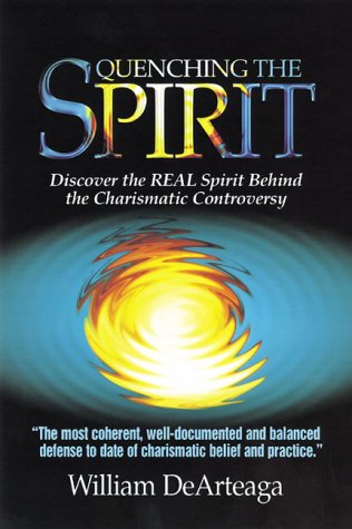 Quenching the Spirit: Discover the Real Spirit Behind the Charismatic Controversy (Pre-owned, Unused)