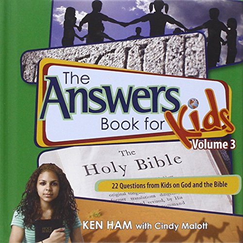 The Answers Book for Kids Volume 3 The Answers Book for Kids Volume 3