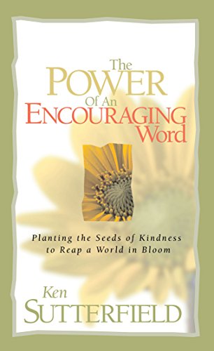 The Power of an Encouraging Word: Planting the Seeds of Kindness The Power of an Encouraging Word: Planting the Seeds of Kindness
