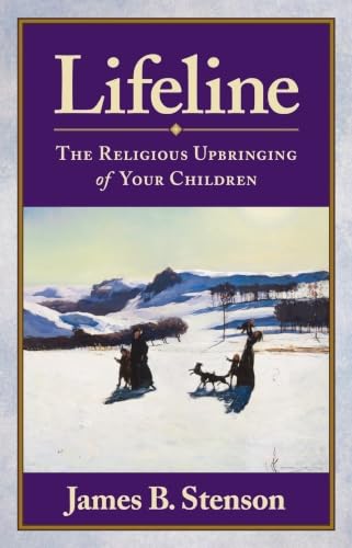Lifeline: The Religious Upbringing of Your Children (Pre-owned, Unused) Lifeline: The Religious Upbringing of Your Children (Pre-owned, Unused)