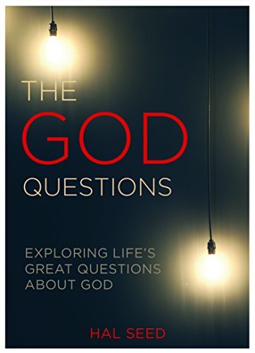 The God Questions: Exploring Life’s Great Questions about God The God Questions: Exploring Life's Great Questions about God