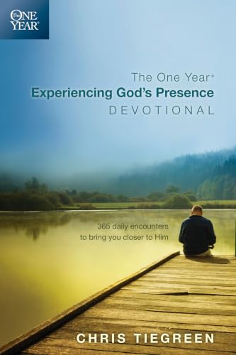 The One Year Experiencing God's Presence Devotional: 365 Daily Encounters to Bring You Closer to Him
