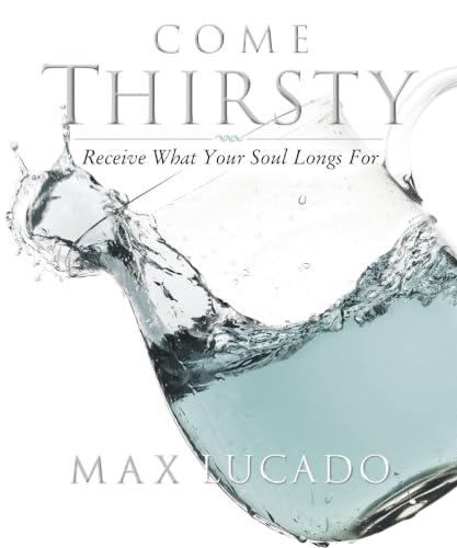 Come Thirsty Workbook: Receive What Your Soul Longs For