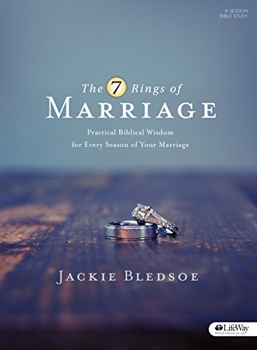 7 Rings of Marriage Bible Study Book: Practical Biblical Wisdom for Every Season of Your Marriage 7 Rings of Marriage Bible Study Book: Practical Biblical Wisdom for Every Season of Your Marriage