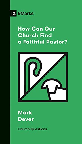How Can Our Church Find a Faithful Pastor? (Pre-owned, Unused) How Can Our Church Find a Faithful Pastor? (Pre-owned, Unused)