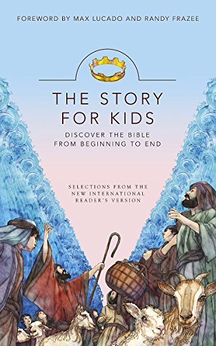 The Story for Kids: Discovering the Bible from Beginning to End (NIrV) The Story for Kids: Discovering the Bible from Beginning to End (NIrV)
