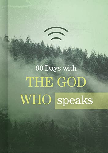 90 Days with the God Who Speaks 90 Days with the God Who Speaks