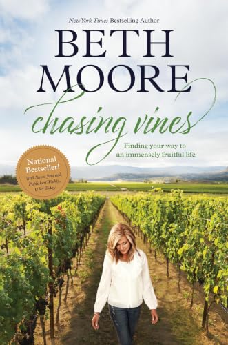 Chasing Vines: Finding Your Way to an Immensely Fruitful Life Chasing Vines: Finding Your Way to an Immensely Fruitful Life