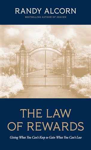 The Law of Rewards: Giving What You Can’t Keep to Gain What You Can’t Lose The Law of Rewards: Giving What You Can't Keep to Gain What You Can't Lose