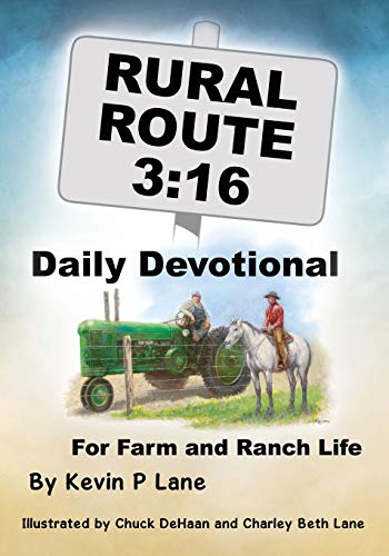 Rural Route 3:16 Daily Devotional For Farm and Ranch Life Rural Route 3:16 Daily Devotional For Farm and Ranch Life