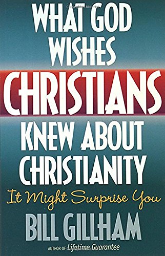 What God Wishes Christians Knew About Christianity (Pre-owned, Unused) What God Wishes Christians Knew About Christianity (Pre-owned, Unused)