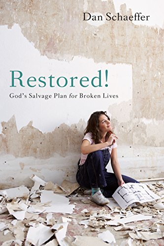 Restored! God’s Salvage Plan for Broken Lives Restored! God's Salvage Plan for Broken Lives
