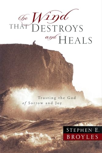 The Wind That Destroys and Heals: Trusting the God of Sorrow and Joy (Pre-owned, Unused) The Wind That Destroys and Heals: Trusting the God of Sorrow and Joy (Pre-owned, Unused)