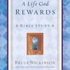 A Life God Rewards: Bible Study (Breakthrough Series) A Life God Rewards: Bible Study (Breakthrough Series)