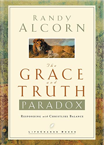 The Grace and Truth Paradox: Responding with Christlike Balance The Grace and Truth Paradox: Responding with Christlike Balance