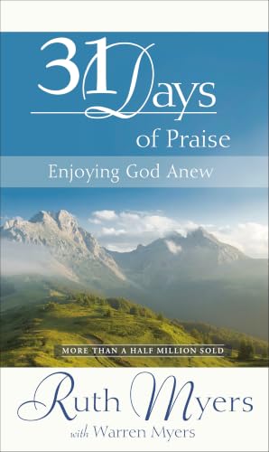 31 Days of Praise: Enjoying God Anew 31 Days of Praise: Enjoying God Anew